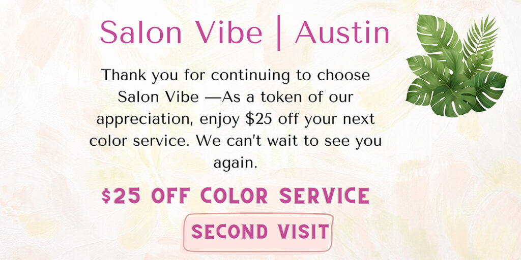 Client Voucher: $25 off any color service